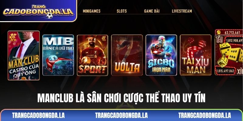 MANCLUB là sân chơi cược thể thao uy tín
