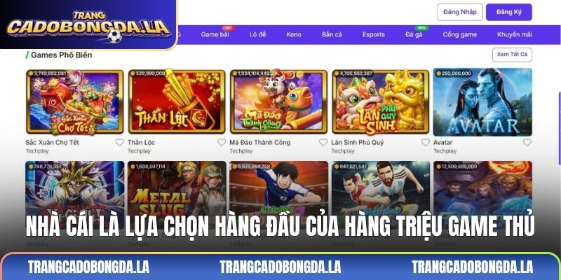 Nhà cái là lựa chọn hàng đầu của hàng triệu game thủ
