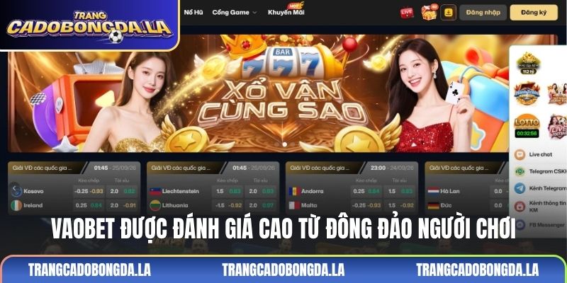 VAOBET được đánh giá cao từ đông đảo người chơi